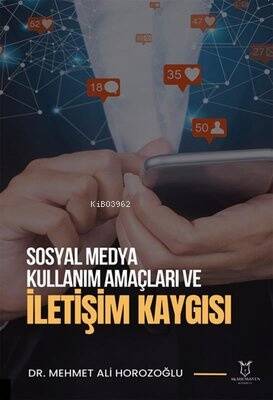 Sosyal Medya Kullanım Amaçları ve İletişim Kaygısı - 1