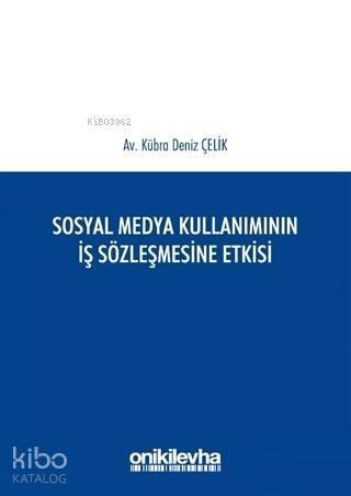 Sosyal Medya Kullanımının İş Sözleşmesine Etkisi - 1