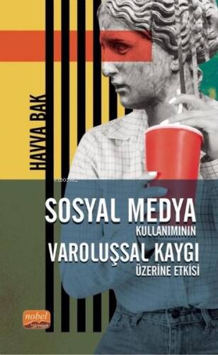 Sosyal Medya Kullanımının Varoluşsal Kaygı Üzerine Etkisi - 1