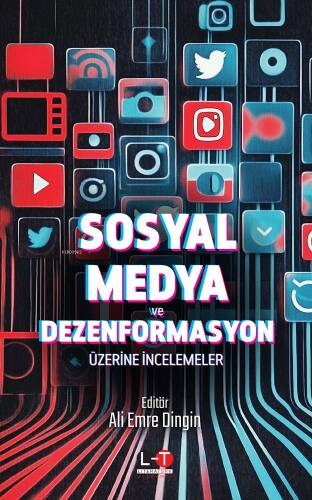 Sosyal Medya ve Dezenformasyon Üzerine İncelemeler - 1