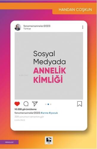 Sosyal Medyada Annelik Kimliği - 1