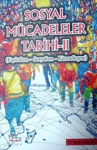 Sosyal Mücadeleler Tarihi - II;(Kapitalizm - Sosyalizm - Küreselleşme) - 1