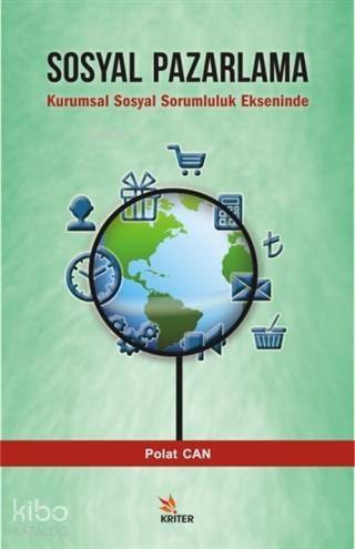 Sosyal Pazarlama; Kurumsal Sosyal Sorumluluk Ekseninde - 1