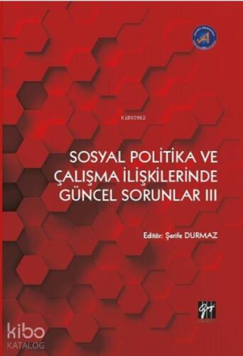 : Sosyal Politika ve Çalışma İlişkilerinde Güncel Sorunlar III - 1