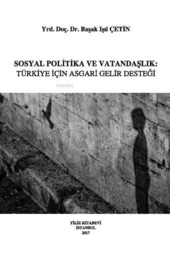 Sosyal Politika Ve Vatandaşlık:Türkiye İçin Asgari Gelir Desteği - 1