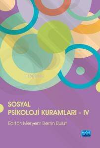 Sosyal Psikoloji Kuramları - IV - 1