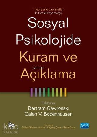 Sosyal Psikolojide Kuram Ve Açıklama - Theory And Explanation İn Social Psychology - 1