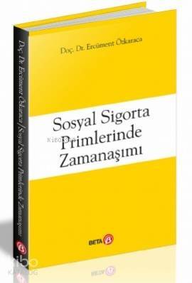 Sosyal Sigorta Primlerinde Zamanaşımı - 1