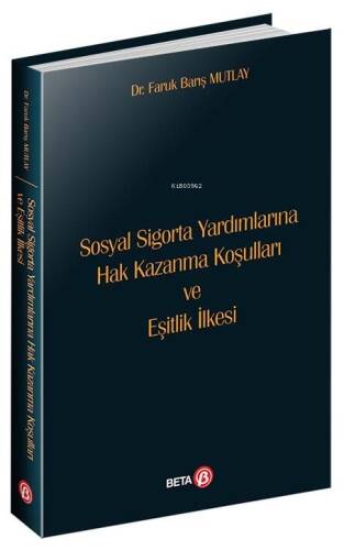 Sosyal Sigorta Yardımlarına Hak Kazanma Koşulları ve Eşitlik İlkesi - 1