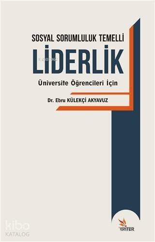 Sosyal Sorumluluk Temelli Liderlik; Üniversite Öğrencileri İçin - 1