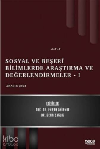 Sosyal ve Beşerî Bilimlerde Araştırma ve Değerlendirmeler - I - Aralık 2021 - 1