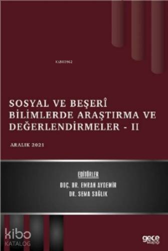 Sosyal ve Beşerî Bilimlerde Araştırma ve Değerlendirmeler - II - Aralık 2021 - 1