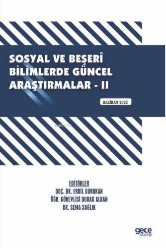 Sosyal ve Beşerî Bilimlerde Güncel Araştırmalar - II / Haziran 2022 - 1