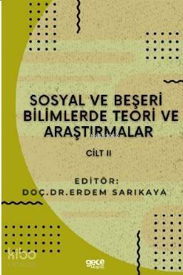 Sosyal ve Beşerî Bilimlerde Teori ve Araştırmalar Cilt II - 1