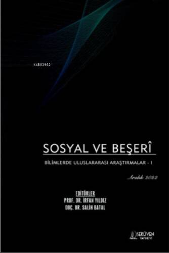 Sosyal ve Beşerî Bilimlerde Uluslararası Araştırmalar - I / Aralık 2022 - 1