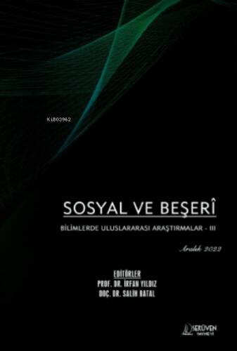 Sosyal ve Beşerî Bilimlerde Uluslararası Araştırmalar - III / Aralık 2022 - 1