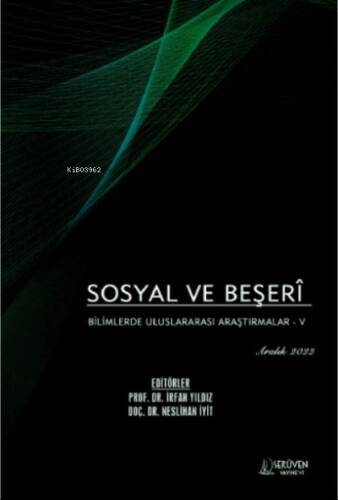 Sosyal ve Beşerî Bilimlerde Uluslararası Araştırmalar - V / Aralık 2022 - 1