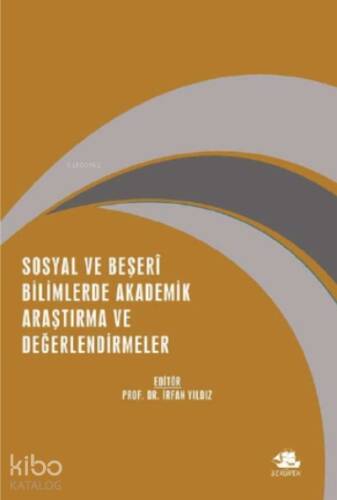 Sosyal ve Beşeri Bilimlerde Akademik Araştırma ve Değerlendirmeler;Aralık 2021 - 1