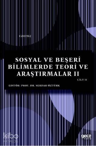 Sosyal ve Beşeri Bilimlerde Teori ve Araştırmalar II Cilt II - 1