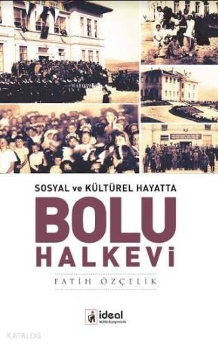 Sosyal ve Kültürel Hayatta Bolu Halkevi - 1