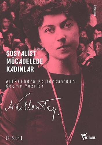 Sosyalist Mücadelede Kadınlar;Aleksandra Kollontay'dan Seçme Yazılar - 1