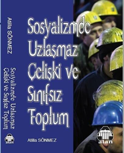 Sosyalizmde Uzlaşmaz Çelişki Ve Sınıfsız Toplum - 1