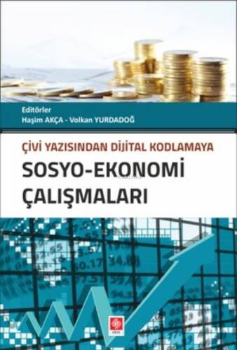 Sosyo - Ekonomi Çalışmaları Çivi Yazısından Dijital Kodlamaya - 1