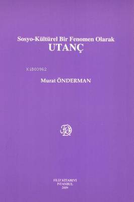 Sosyo-Kültürel Bir Fenomen Olarak Utanç - 1