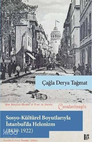 Sosyo-Kültürel Boyutlarıyla İstanbul'da Helenizm (1839-1922) - 1