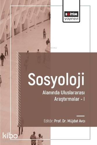 Sosyoloji Alanında Uluslararası Araştırmalar I - 1