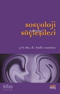 Sosyoloji Söyleşileri - 1