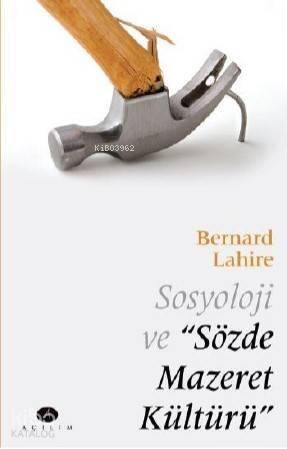 Sosyoloji ve Sözde Mazeret Kültürü - 1