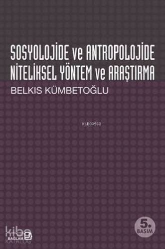 Sosyolojide ve Antropolojide Niteliksel Yöntem ve Araştırma - 1