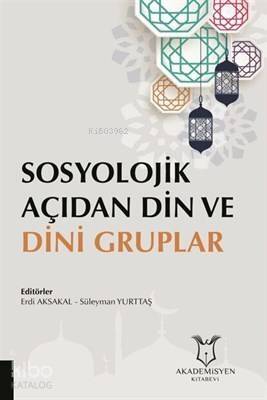 Sosyolojik Açıdan Din ve Dini Gruplar - 1