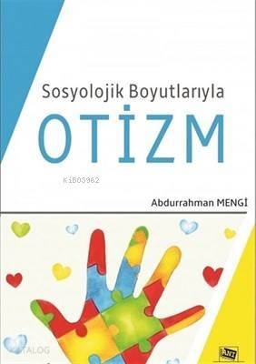 Sosyolojik Boyutlarıyla Otizm - 1