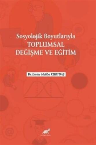 Sosyolojik Boyutlarıyla Toplumsal Değişme ve Eğitim - 1