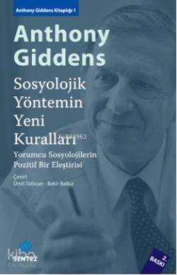 Sosyolojik Yöntemin Yeni Kuralları; Yorumcu Sosyolojilerin Pozitif Bir Eleştirisi - 1