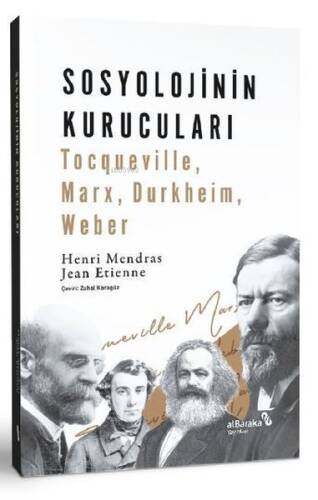 Sosyolojinin Kurucuları: Tocqueville, Marx, Durkheim, Weber - 1