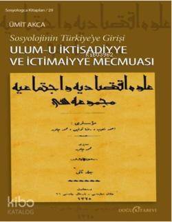 Sosyolojinin Türkiyeye Girişi; Ulum-i İktisadiyye ve İctimaiyye Mecmuası - 1