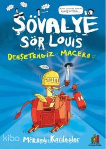 Şövalye Sör Louıs;Dehşetengiz Macera - 1