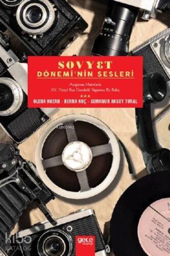 Sovyet Dönemi'nin Sesleri; Anıştırma Metinlerle XX. Yüzyıl Rus Gündelik Yaşamına Bir Bakış - 1