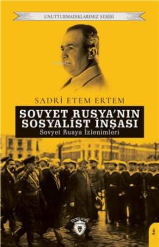 Sovyet Rusyanın Sosyalist İnşası Unutturmadıklarımız Serisi - 1