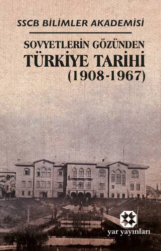 Sovyetlerin Gözünden Türkiye Tarihi (1908-1967);SSCB Bilimler Akademisi - 1