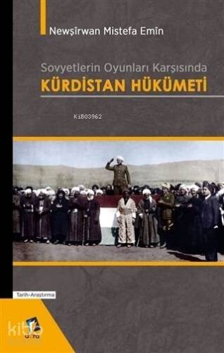 Sovyetlerin Oyunları Karşısında Kürdistan Hükümeti - 1