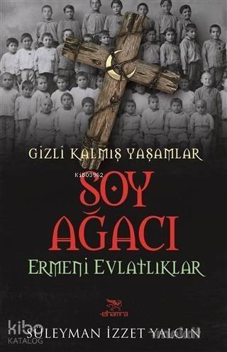 Soy Ağacı; Gizli Kalmış Yaşamlar - Ermeni Evlatlıklar - 1