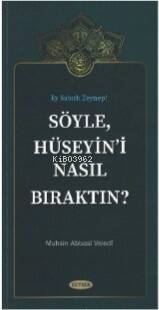 Söyle Hüseyin'i Nasıl Bıraktın? - 1