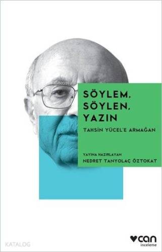 Söylem, Söylen, Yazın; Tahsin Yücel'e Armağan - 1