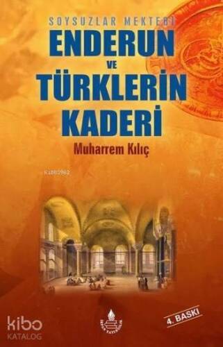 Soysuzlar Mektebi Enderun ve Türklerin Kaderi - 1