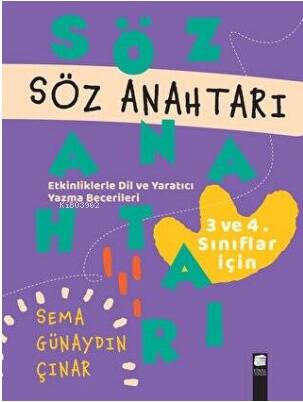 Söz Anahtarı - Etkinliklerle Dil ve Yaratıcı Yazma Becerileri - 3.ve 4.Sınıflar İçin - 1