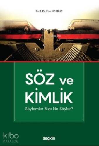 Söz ve Kimlik; Söylemler Bize Ne Söyler? - 1